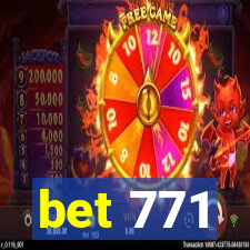 bet 771